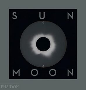【现货】太阳和月亮：天文学、摄影和制图的故事 Sun and Moon: A Story of Astronomy, Photography and Cartography 天文探索