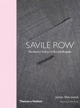 【现货】萨维尔街:英国定制裁缝大师 Savile Row: The Master Tailors of British Bespoke 英文原版服装服饰时装设计书籍