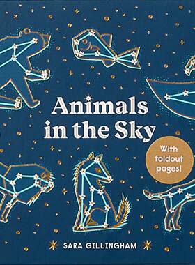 【现货】天空中的动物星座 Animals in the Sky 进口原版儿童太空启蒙书籍｜老佛爷书店