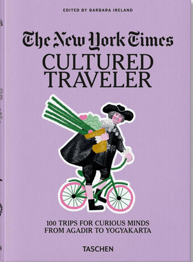 【现货】纽约时报文化旅行者 The New York Times. Cultured Traveler. 100 Trips for Curious Minds from Agadir to Yogyakarta