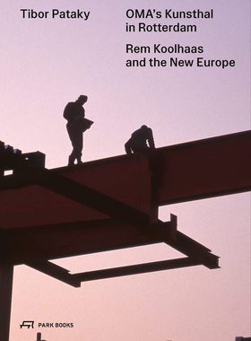 【现货】OMA鹿特丹艺术展：雷姆·库哈斯与新欧洲 OMA’s Kunsthal in Rotterdam: Rem Koolhaas and the New Europe｜老佛爷书店