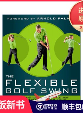 【正版现货】英文原版 Flexible Golf Swing 英文版 进口英语原版书籍Roger Fredericks出版社9781623361396