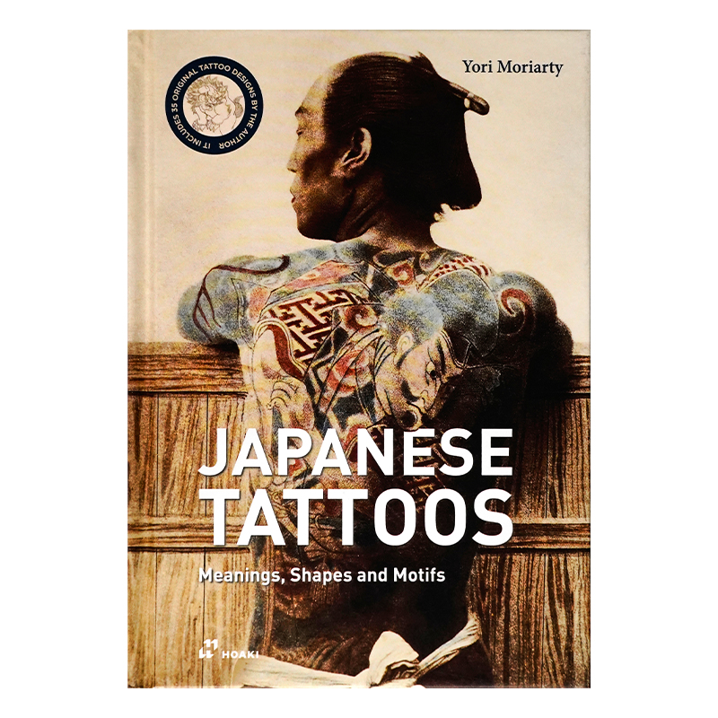「预售」Japanese Tattoos Meanings Shapes and Motifs英文原版进口日本纹身艺术画册纹身艺术历史纹身图案设计手稿书籍畅销书