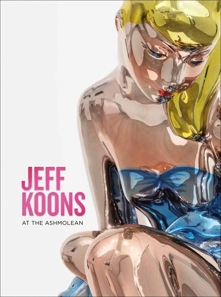 「现货」杰夫·昆斯 jeff koons: at the ashmolean原版进口画册图书