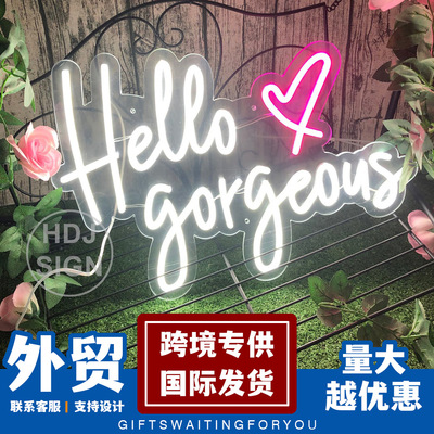 外贸跨境霓虹灯Hello gorgeous英文字母装饰灯发光字招牌婚礼表白