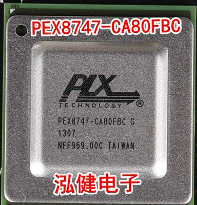 PEX8747-CA80FBCG PEX8747-CA80FBC  全新原装量大价优