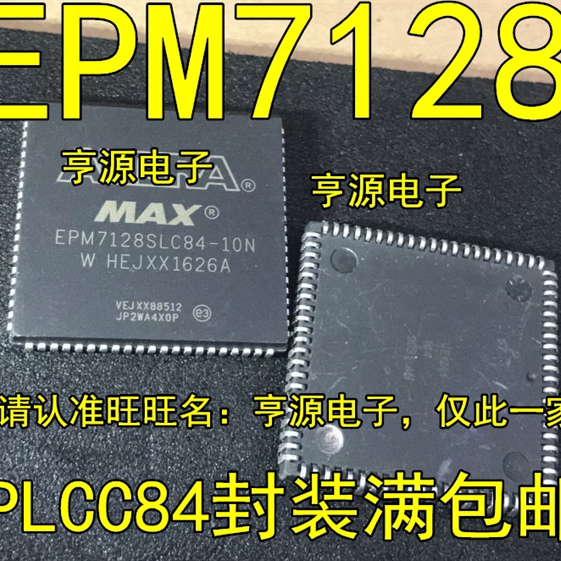 EPM7128SLC84-10N 20N EPM7128 EPM7128ELI84-20N PLCC84进口全新