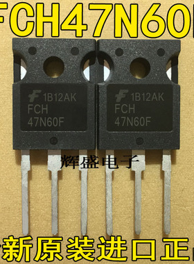 FCH47N60F FCA47N60 47N60 G47N60E G47N60S FCA47N60NF 600V47A
