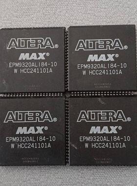 ALTERA MAX芯片 型号EPM9320ALI84-10