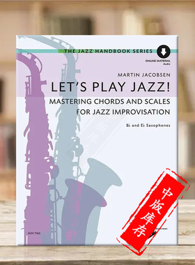 雅可布森让我们演奏爵士 掌握爵士即兴和弦与音阶 萨克斯 附在线音频 原版进口乐谱书 Jacobsen Lets Play Jazz saxophone ADV7163