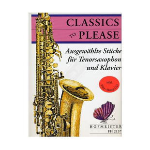 萨克斯经典作品曲集 附演奏CD 带钢伴 德国霍夫曼斯特原版乐谱书 Various Classics to please tenor saxophone piano FH2137