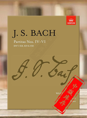 巴赫 帕蒂塔 第四至六号 BWV828-830 钢琴 ABRSM英皇考级原版乐谱书 Bach Partitas Nos IV-VI 9781854721952