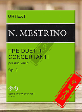 梅斯特里诺 3首二重奏协奏曲Op 3 两把小提琴 布达佩斯原版乐谱书 Mestrino Nicola Tre duetti concertanti due violini Z14663