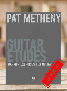 派特 麦席尼 吉他热身练习 海伦德原版乐谱书 Pat Metheny Guitar Etudes Warm Up Exercises for Guitar HL00696587