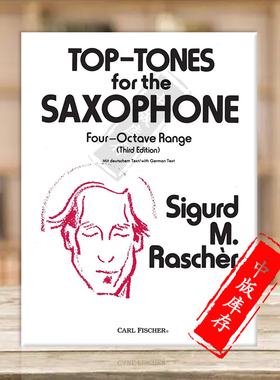 萨克斯热门音调集 四个八度音阶音域 西格德 拉舍尔 费舍尔乐谱Sigurd Rascher Top-Tones for Saxophone Four-Octave Range O2964