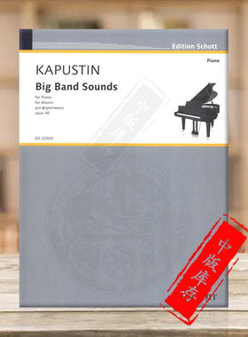 卡普斯汀 大乐队的声音op46 钢琴独奏 德国朔特原版进口乐谱书 Kapustin Nikolai Big Band Sounds piano ED22920