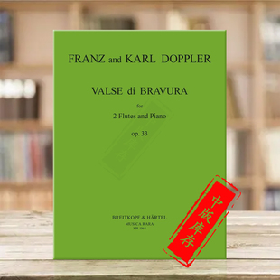 乐谱书 Valse 华丽圆舞曲op33 德国大熊原版 and MR1964 卡尔 Flutes Franz 两支长笛和钢琴 Bravura Karl Piano