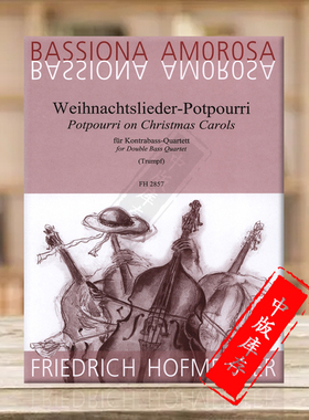 合集 圣诞颂歌集 四把低音提琴 德国霍夫曼斯特原版乐谱书 Various POTPOURRI ON CHRISTMAS CAROLS for 4 Double Basses FH2857