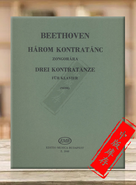 贝多芬 三首方阵舞曲 钢琴独奏 布达佩斯原版乐谱书 Beethoven Ludwig van Three Contredances Edited by Seiss I Piano Z2048