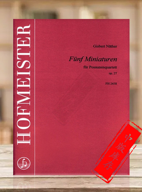 内瑟 五首微型作品Op27 四支长号 德国霍夫曼斯特原版乐谱书 Nather Gisbert 5 Miniaturen for 4 Trombones FH2458