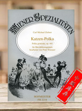 齐赫勒 卡赞波尔卡舞曲Op441 管乐合奏 德国霍夫曼斯特原版乐谱书 Ziehrer Katzen Polka 2 Trumpets Horn Tuba Trombone FH2218