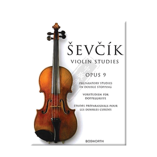 舍夫契克小提琴教材 双音预备练习Op9 Bosworth原版进口乐谱书 Sevcik Violin Studies Preparatory Studies HL14029780