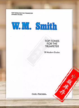 史密斯 音调集 小号现代练习曲 30首 费舍尔原版乐谱书 Smith Top Tones for the Trumpeter Modern Etudes O2487