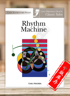 弗里曼 奥尔森 D大调旋律机器 钢琴独奏 Fischer 费舍尔原版乐谱书 Freeman Olson Rhythm Machine in D Major for Piano P3278