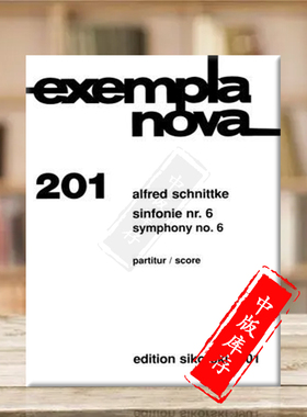 施尼德科 第六交响乐 exempla nova 201 现代作品 研习小总谱 非演奏用谱 思考斯基乐谱 Symphony Nos 6 Study Score SIK1901