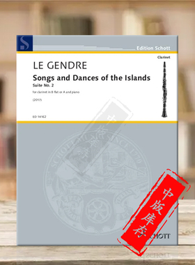 詹德雷 群岛歌舞第二组曲 单簧管(降B/A)和钢琴 朔特乐谱书 Le Gendre Songs and Dances of the Islands Suite clarinet ED14162