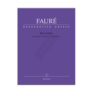 福雷 船歌 钢琴独奏 德国骑熊士原版进口乐谱书 Faure Gabriel Barcarolles BA10842