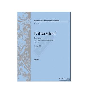 迪特斯多夫 低音提琴协奏曲 E大调 Krebs172 总谱 大熊原版乐谱书 Dittersdorf Double Bass Concerto in E major Score PB15117