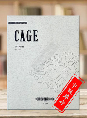 约翰凯奇 电视机 钢琴独奏 单曲8页 彼得斯原版进口乐谱书 John Cage TV Koln for Solo Piano EP6764
