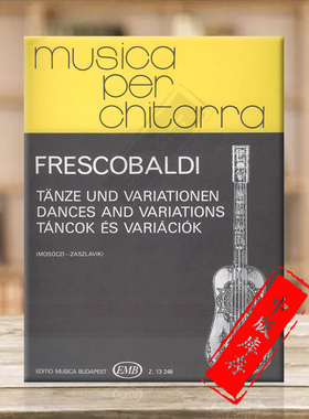 弗雷斯科巴尔迪 舞曲和变奏曲 吉他独奏 布达佩斯原版乐谱书 Frescobaldi Girolamo Dances and Variations Guitar Z13248