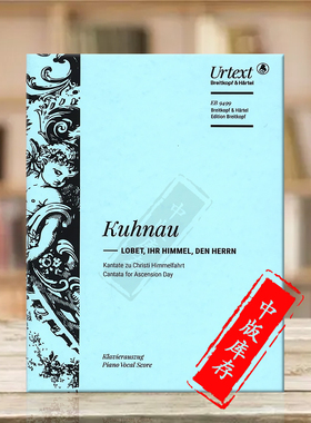 约翰库劳 升天节康塔塔 声乐总谱钢琴缩谱 大熊原版乐谱书 Kuhnau Lobet ihr Himmel den Herrn Cantata for Ascension Day EB9499