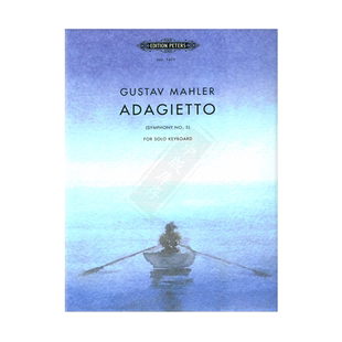 马勒 第五交响曲的小柔板 钢琴独奏 彼得斯原版进口乐谱书 Peters Mahler Adagietto from Symphony No5 for Piano EP7477
