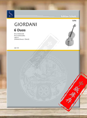 托马索 乔尔达尼 二重奏 6首 Op4 两把大提琴 德国朔特原版进口乐谱书 Tommaso Giordani Duos for 2 Cellos CB119
