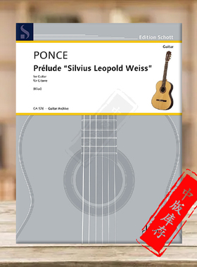 庞赛 魏斯前奏曲 吉他独奏 德国朔特原版进口乐谱书 Ponce Prelude Silvius Leopold Weiss for Guitar GA576