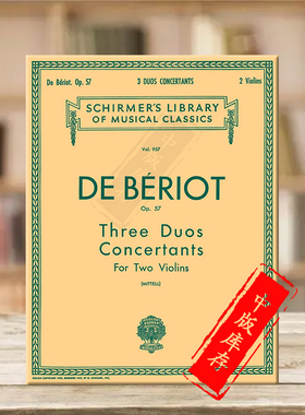 贝里奥 3首二重协奏曲Op57 两把小提琴 希尔默原版乐谱书 3 Duos Concertante for 2 Violins HL50257190
