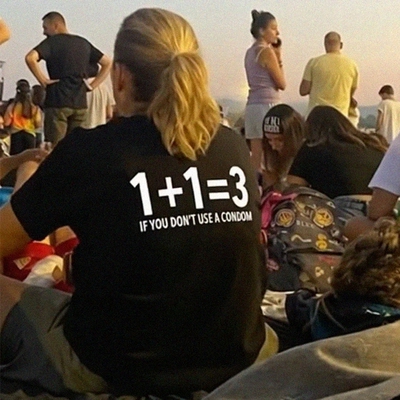 1+1=3 IF YOU DON'T USE A CONDOM趣味短袖T恤夏季纯棉男女