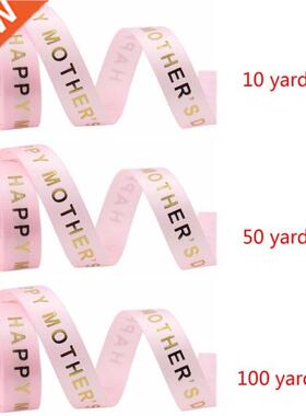 Happy Mother's Day Ribbon 10/50/100 Yard Bronzing Craft Ribb