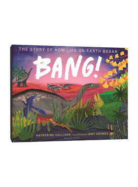 Bang! The Story Of How Life On Earth Began 大爆炸！地球生命起源的故事 精装书原版引进
