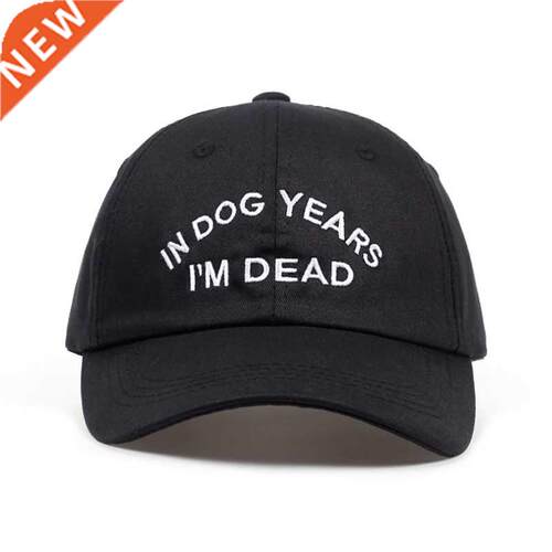 IN DOG YEARS I'M DEAD Baseball Cap Embroidery Dad Hat 100% C