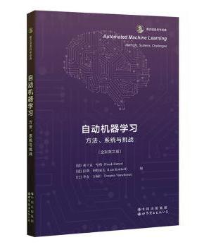 正版 Automated machine learning:methods,systems, challnesrank Hutter，Lars Kotthoff，Joaquin Vanschoren editors