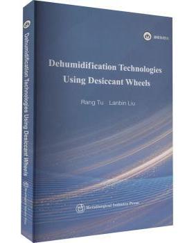 正版 Dehumidification Technologies Using Desiccant Wheels Rang Tu，Lanbin Liu[著] 冶金工业出版社 9787502494506 R库