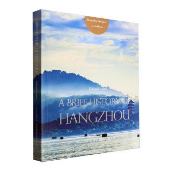A brief history of HangzhouEditorial board[编]9787556513048杭州出版社书籍\/杂志\/报纸/历史/地方史志/民族史志