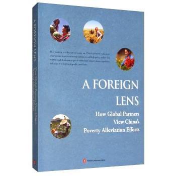 A foreign lens how global partners view China's poverty alleviation efforts（外国人眼中的中国扶贫）