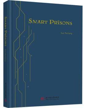 Smart prisons孙培梁9787568071420华中科技大学出版社书籍\/杂志\/报纸/计算机/网络/信息系统（新）
