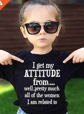 Children Fashion Tshirt I Get My Attitude From All The Peopl