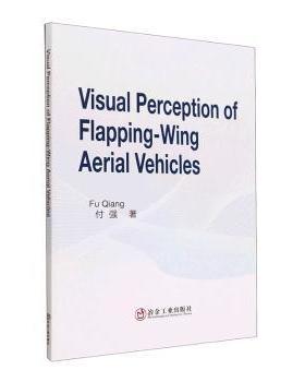 正版包邮 Visual Perception of Flapping-Wing Aerial Vehicles 付强著 9787502494360 冶金工业出版社